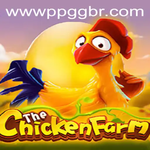 Explore the Fascinating World of ChickenFarm: A PPGG Adventure